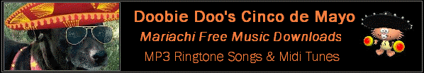 Doobie Doo's Cinco de Mayo Mariachi Free Music Ringtone Downloads