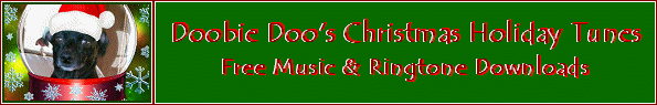 Doobie Doo's Christmas Holiday Free Music Downloads - Wav,MP3,Ringtone,Midi