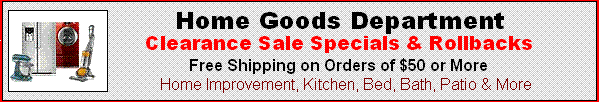 Home Department- Sale Specials - Rollbacks - Clearance Deals